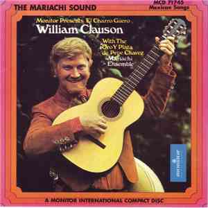 William Clauson With The Oro Y Plata De Pepe Chavez Mariachi Ensemble - The Mariachi Sound album flac