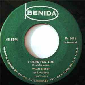 Willie Gibson And The Boys - I Cried For You / Melancholy Baby album flac