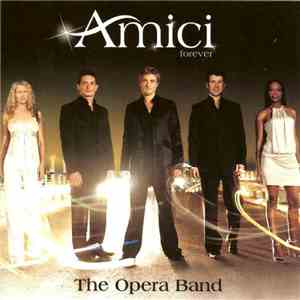 Amici Forever - The Opera Band album flac