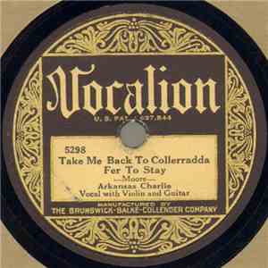Arkansas Charlie - Take Me Back To Collerradda Fer To Stay / He Was A Travellin' Man album flac