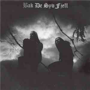 Bak De Syv Fjell - Bak De Syv Fjell album flac