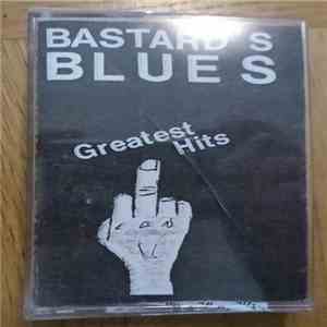 Bastard's Blues - Greatest Hits album flac