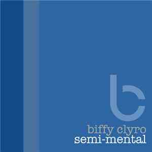 Biffy Clyro - Semi-Mental album flac