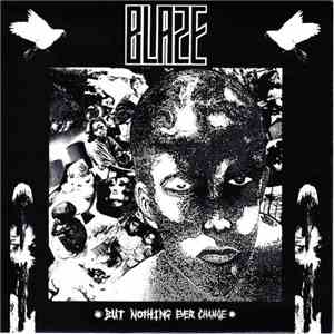 Blaze  - But Nothing Ever Change album flac