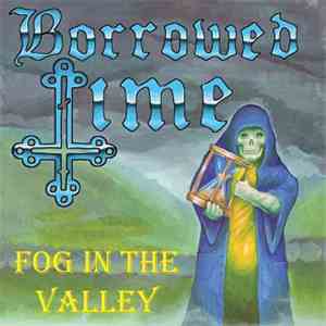 Borrowed Time  - Fog In The Valley album flac