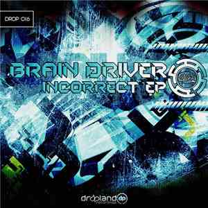 Brain Driver - Incorrect EP album flac