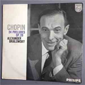 Chopin, Alexander Brailowsky - 24 Preludes Op. 28 album flac