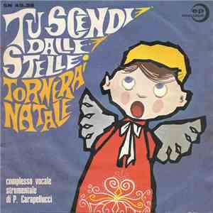 Complesso Vocale Strumentale Di P. Carapellucci - Tornerà Natale / Tu Scendi Dalle Stelle album flac