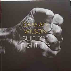 Damian Wilson - Built For Fighting album flac