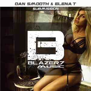 Dan Smooth & Elena T - Submission (Original Mix) album flac