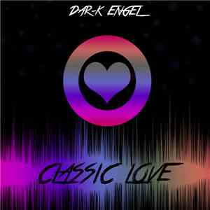 Dar-K Engel - Classic Love album flac