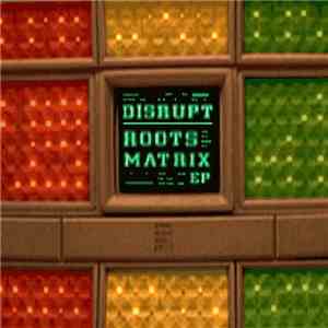 Disrupt - Roots Matrix EP album flac