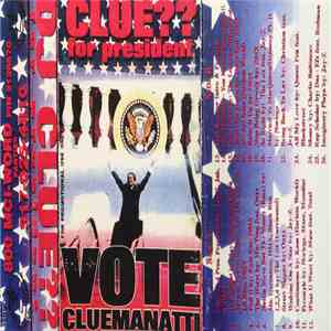 DJ Clue??? - Clue,, For President Vote Clumanatti album flac