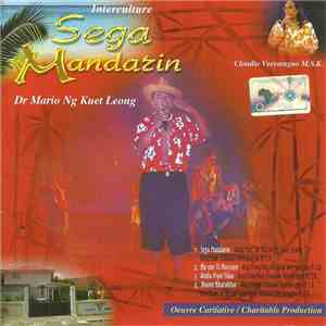 Dr Mario Ng Kuet Leong & Claudio Veeraragoo M.S.K. - Interculture Séga Mandarin album flac