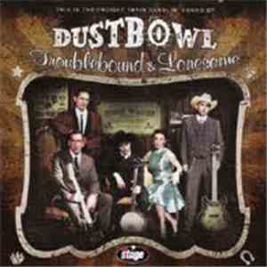 Dustbowl  - Troublebound And Lonesome album flac