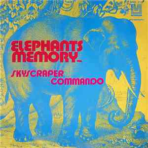 Elephants Memory - Skyscraper Commando album flac