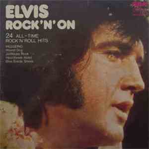 Elvis Presley - Rock 'N' On 24 Legendary Hits album flac