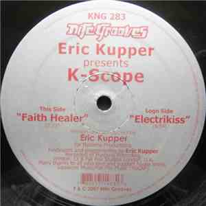 Eric Kupper Presents K-Scope - Faith Healer / Electrikiss album flac