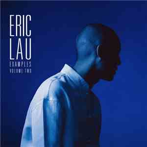 Eric Lau - Examples Vol 2 album flac