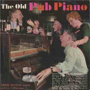 Ernie Wilson And His Rhythm Boys - The Old Pub Piano album flac