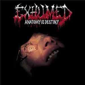 Exhumed - Anatomy Is Destiny album flac