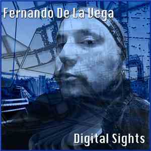 Fernando De La Vega - Digital Sights album flac