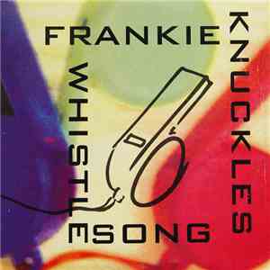 Frankie Knuckles - The Whistle Song album flac