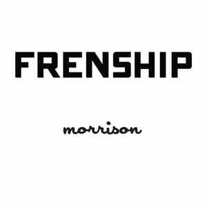 FRENSHIP - Morrison album flac