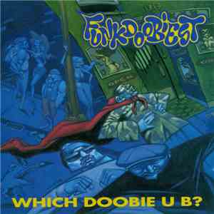 Funkdoobiest - Which Doobie U B? album flac