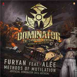 Furyan  Feat. Alee - Methods Of Mutilation (Official Dominator 2016 Anthem) album flac