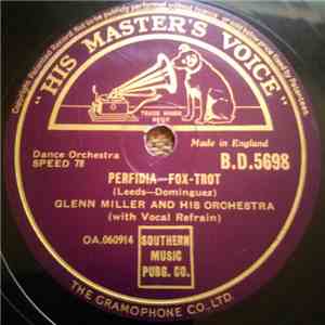 Glenn Miller And His Orchestra - Perfidia / The One I Love album flac