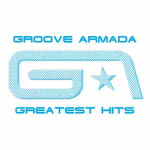 Groove Armada - Greatest Hits album flac