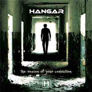 Hangar  - The Reason Of Your Conviction album flac