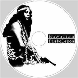 Hawaiian Pistoleros - Hawaiian Pistoleros album flac