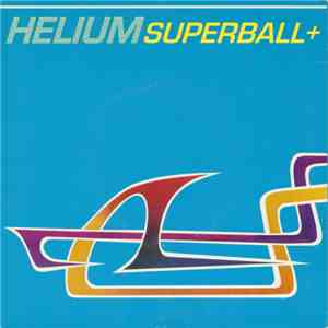 Helium  - Superball+ album flac