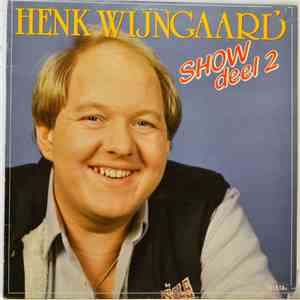 Henk Wijngaard - Henk Wijngaard Show Deel 2 album flac