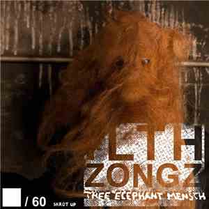 Ilth Zongz - Thee Elephant Mensch album flac