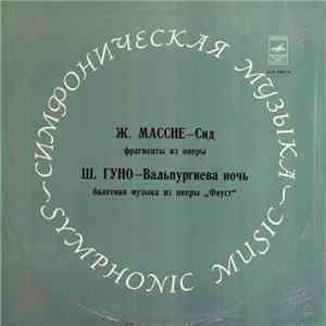 J. Massenet / Ch. Gounod - Bolshoi Theatre Orchestra , Conductors B. Khaikin / G. Rozhdestvensky - Le Cid / Walpurgis Night album flac