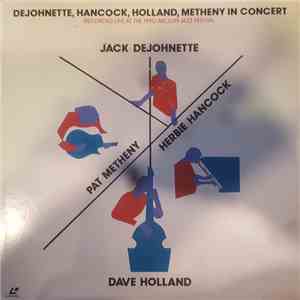 Jack DeJohnette, Herbie Hancock, Dave Holland, Pat Metheny - DeJohnette, Hancock, Holland, Metheny In Concert album flac