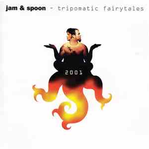 Jam & Spoon - Tripomatic Fairytales 2001 album flac
