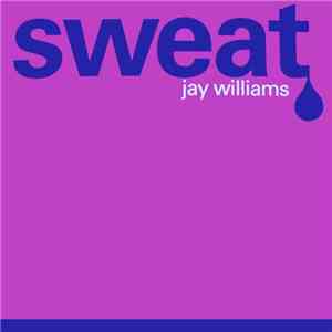 Jay Williams - Sweat album flac