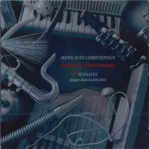 Jeppe Just Christensen, Scenatet, Jeppe Just Instituttet, Søren Christian Vestergaard - Songs & Movements album flac
