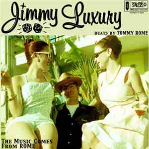 Jimmy Luxury - The Music Comes From Rome album flac