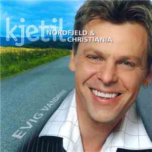 Kjetil Nordfjeld & Christiania - Evig Vandring album flac