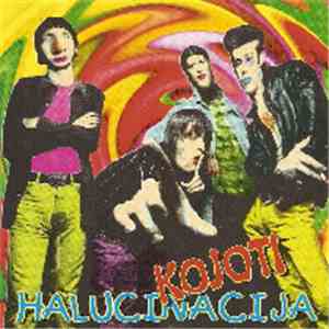 Kojoti - Halucinacija album flac