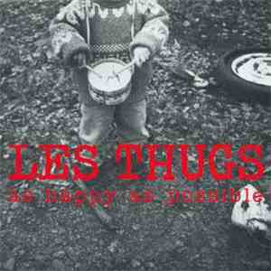 Les Thugs - As Happy As Possible album flac