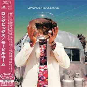 Longpigs - Mobile Home album flac