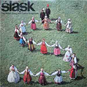 Śląsk - The Polish Song And Dance Ensemble "Śląsk", Vol. 7 - Śląskie Pieśni Powstańcze = Songs Of The Silesian Uprisings album flac