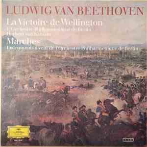 Ludwig van Beethoven - Wellingtons Sieg Oder Die Schlacht Bei Vittoria Op. 91 / Märsche album flac