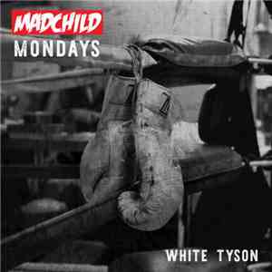 Madchild - White Tyson album flac